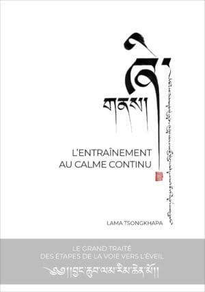 Lamrim Tchènmo - Vol. 4 - L’entraînement au calme continu