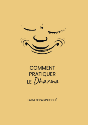 Comment pratiquer le Dharma