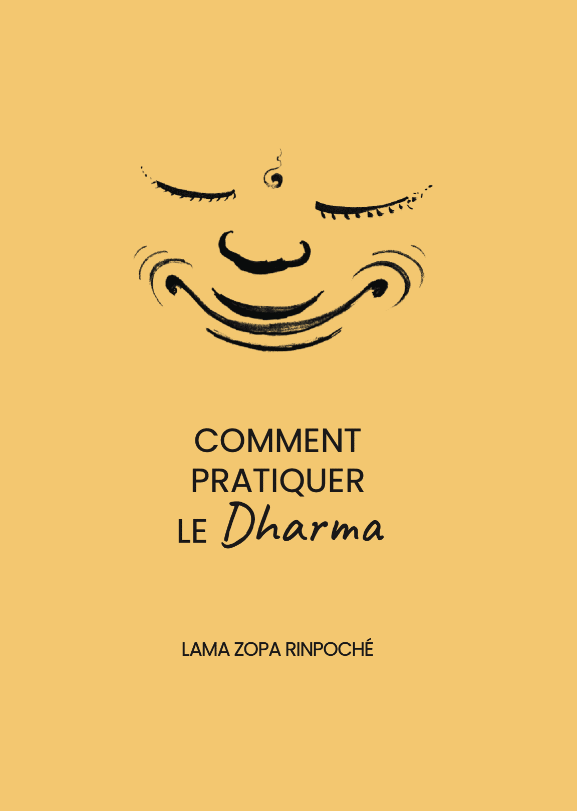 Comment pratiquer le Dharma